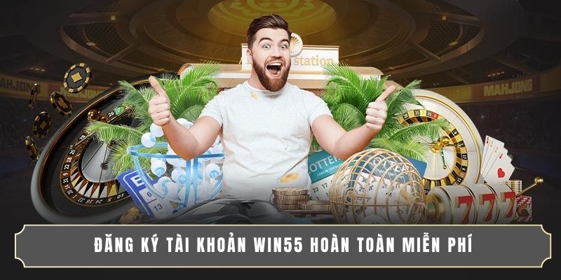 WIN55 9 Hướng dẫn tham gia tại WIN55 chi tiết