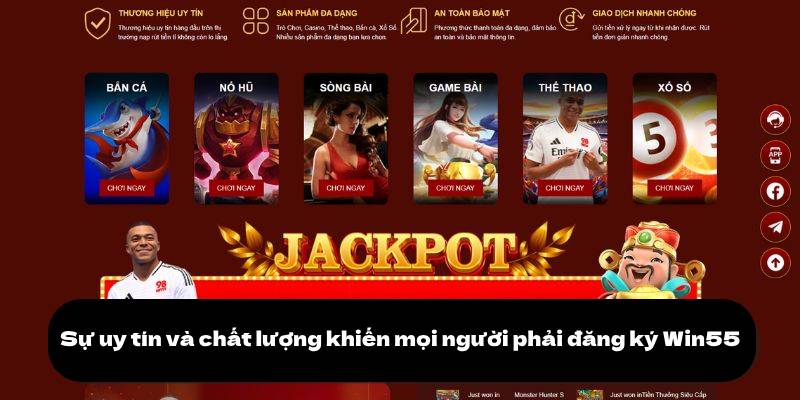 Đăng ký Win55 1 Sự uy tín và chất lượng khiến mọi người phải đăng ký Win55